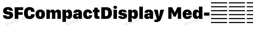 SFCompactDisplay Med字体转换 SFCompactDisplay Med字体转换